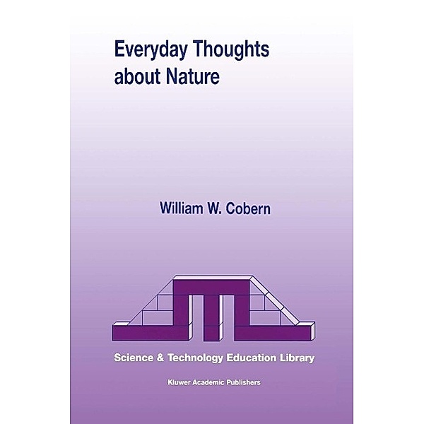 Everyday Thoughts about Nature / Contemporary Trends and Issues in Science Education Bd.9, W. W. Cobern