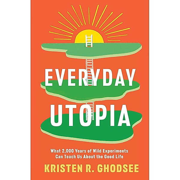 Everyday Utopia, Kristen R. Ghodsee