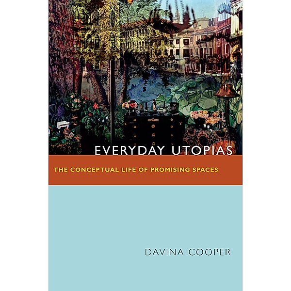 Everyday Utopias, Cooper Davina Cooper