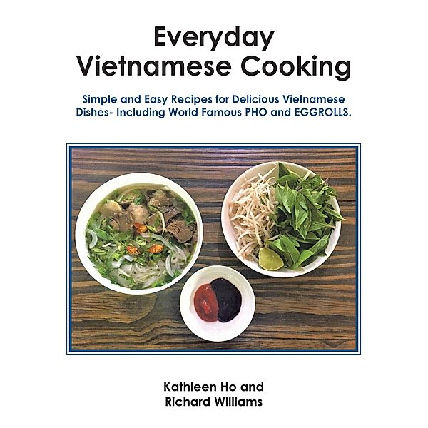 Everyday Vietnamese Cooking, Kathleen Ho, Richard Williams