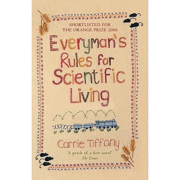 Everyman's Rules for Scientific Living, Carrie Tiffany