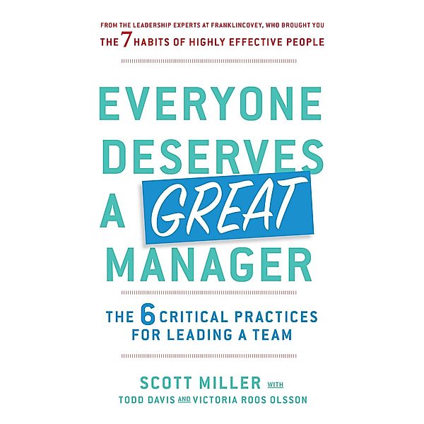 Everyone Deserves a Great Manager, Scott Jeffrey Miller, Todd Davis, Victoria Roos Olsson