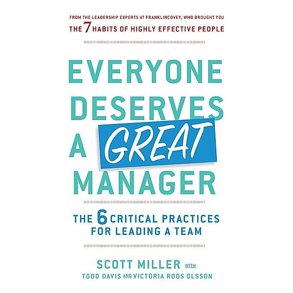 Everyone Deserves a Great Manager, Scott Jeffrey Miller, Todd Davis