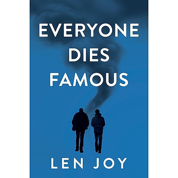 Everyone Dies Famous, Len Joy