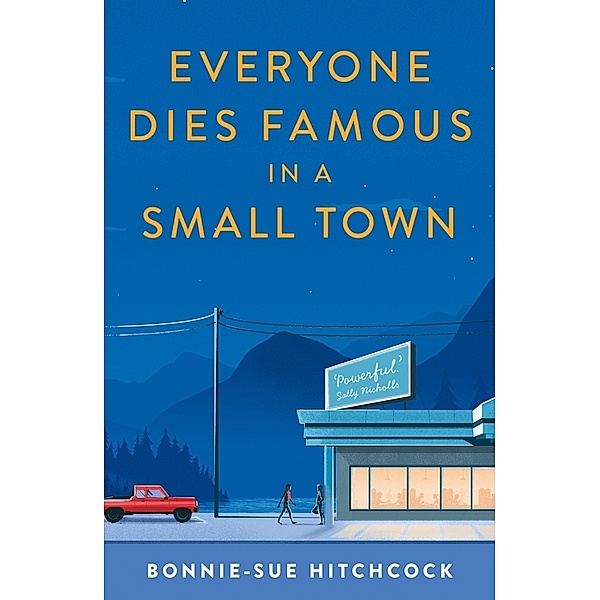 Everyone Dies Famous in a Small Town, Bonnie-Sue Hitchcock