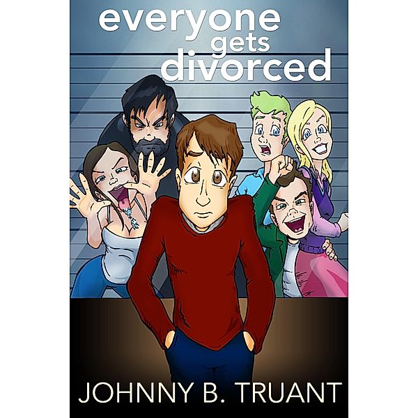 Everyone Gets Divorced, Johnny B. Truant