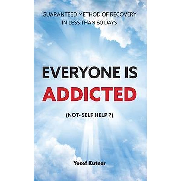 Everyone Is Addicted, Yosef Kutner