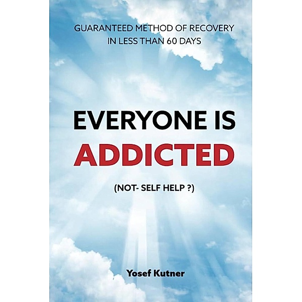 Everyone Is Addicted, Yosef Kutner