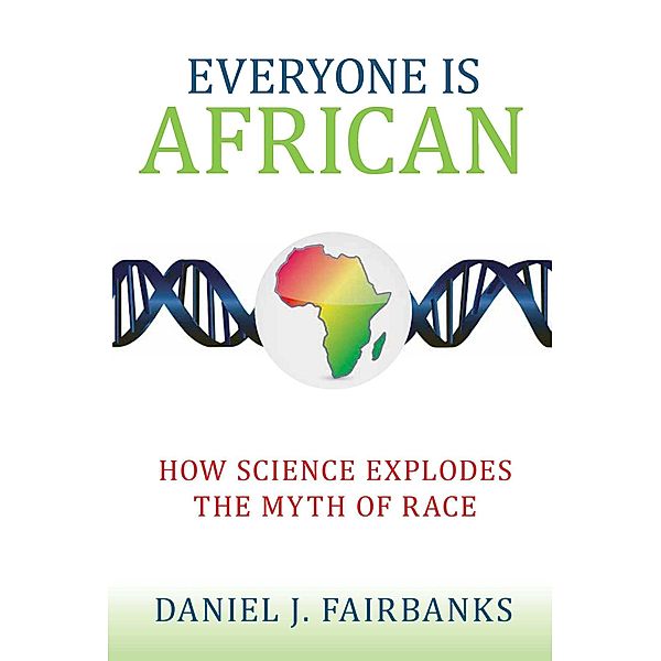 Everyone Is African, Daniel J. Fairbanks