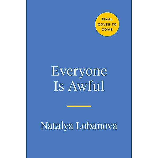 Everyone Is Awful, Natalya Lobanova