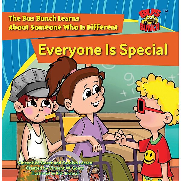 Everyone Is Special / The Bus Bunch Bd.4, Vincent W. Goett, Carolyn Larsen