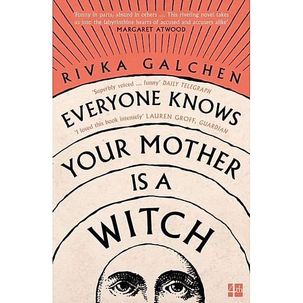 Everyone Knows Your Mother is a Witch, Rivka Galchen