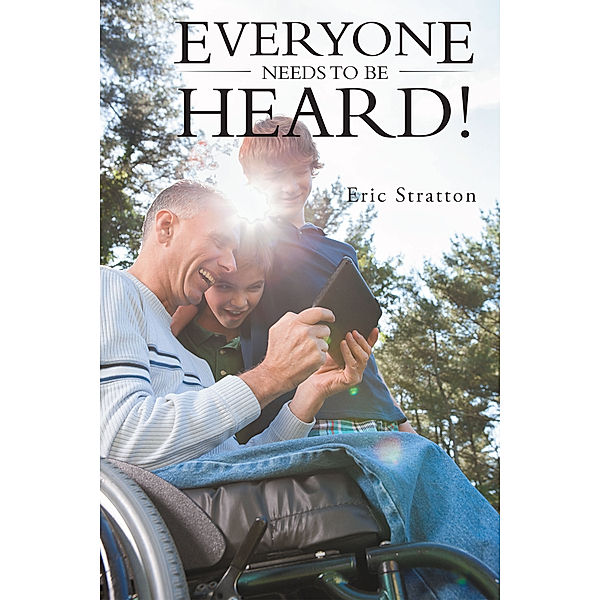 Everyone Needs to Be Heard!, Eric Stratton