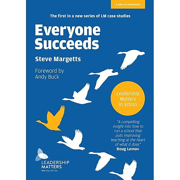 Everyone Succeeds: Leadership Matters in action, Steve Margetts