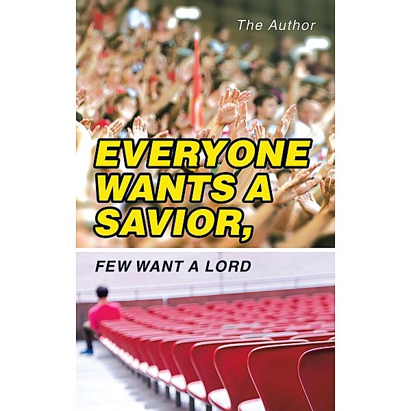 Everyone Wants a Savior, Few Want a Lord, The Author