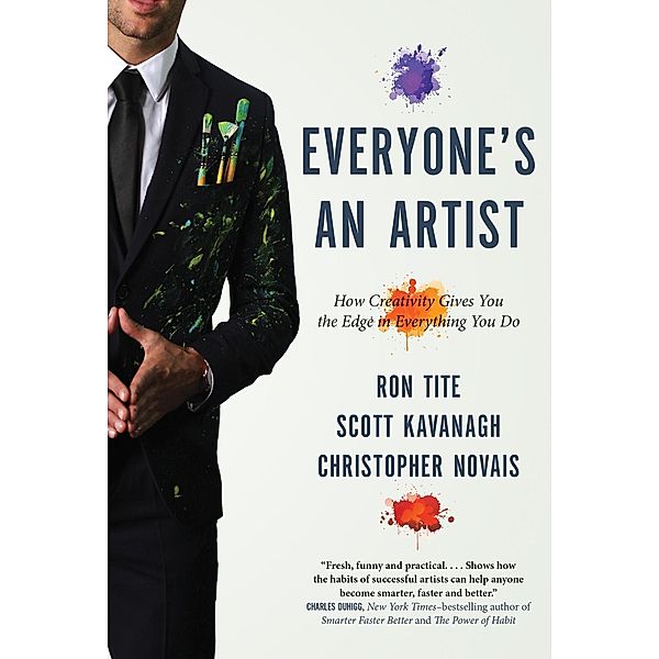 Everyone's An Artist (or At Least They Should Be), Ron Tite, Scott Kavanagh, Christopher Novais