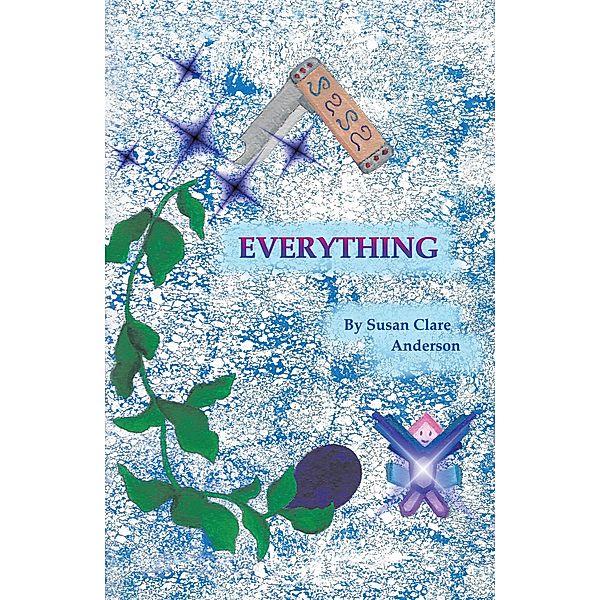 Everything, Susan Clare Anderson