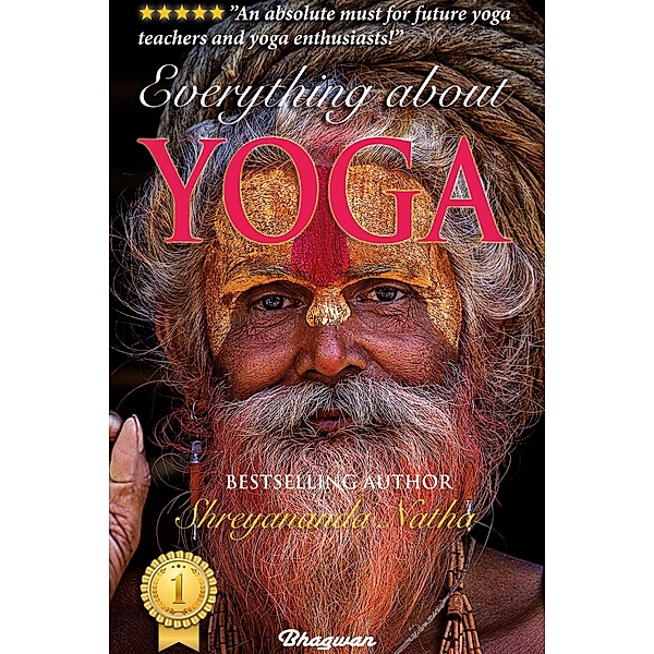 Everything About Yoga (Great yoga books, #2) / Great yoga books, Shreyananda Natha