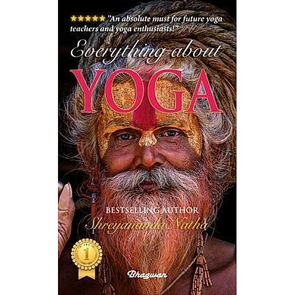 EVERYTHING ABOUT YOGA / GREAT YOGA BOOKS Bd.EIGHT, Shreyananda Natha
