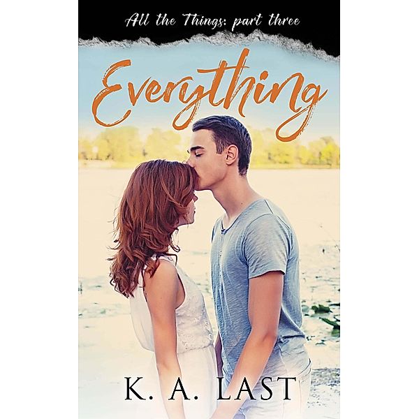 Everything (All the Things, #3) / All the Things, K. A. Last
