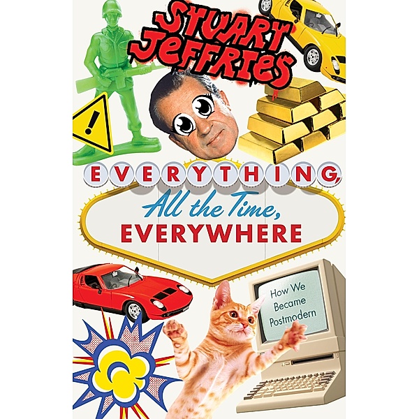 Everything, All the Time, Everywhere, Stuart Jeffries