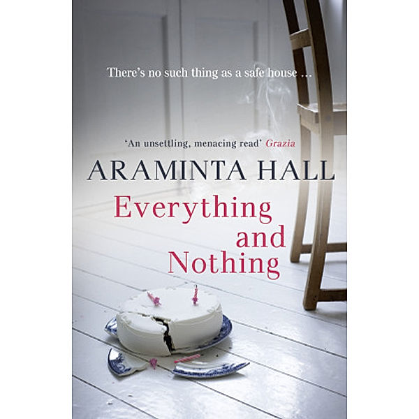 Everything and Nothing, Araminta Hall