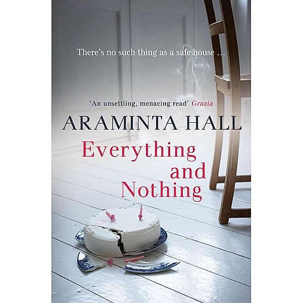 Everything and Nothing, Araminta Hall