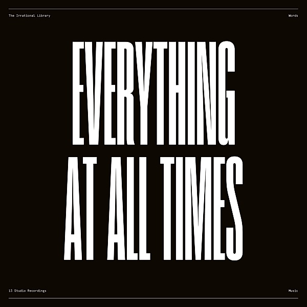 Everything At All Times And All Things At Once (Vinyl), Irrational Library