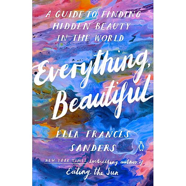 Everything, Beautiful / Penguin Life, Ella Frances Sanders