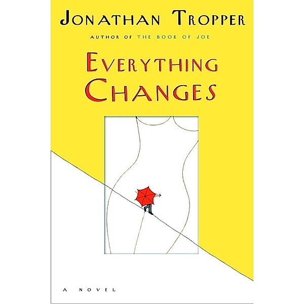 Everything Changes, Jonathan Tropper