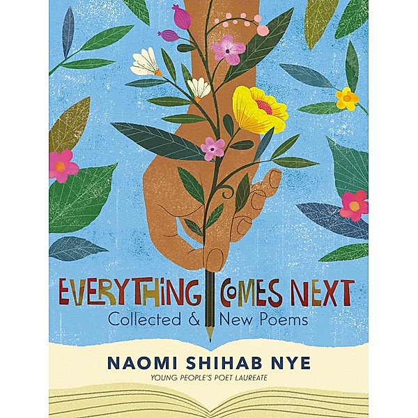 Everything Comes Next, Naomi Shihab Nye