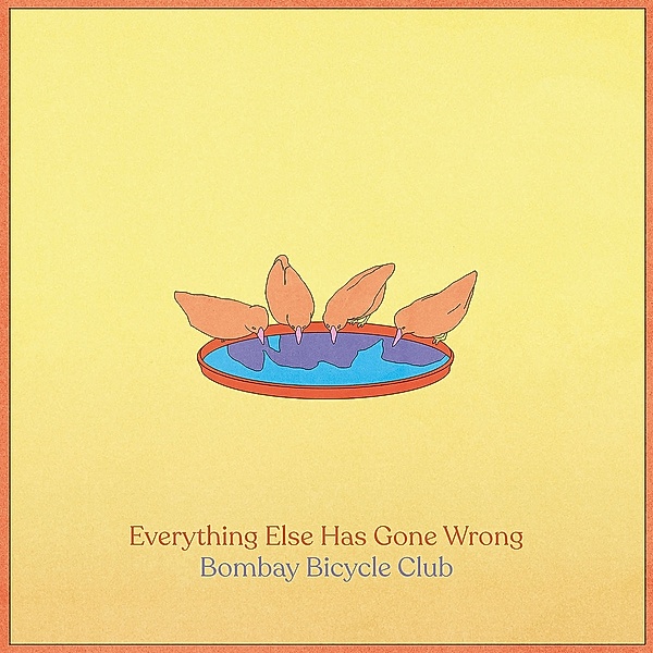 Everything Else Has Gone Wrong, Bombay Bicycle Club