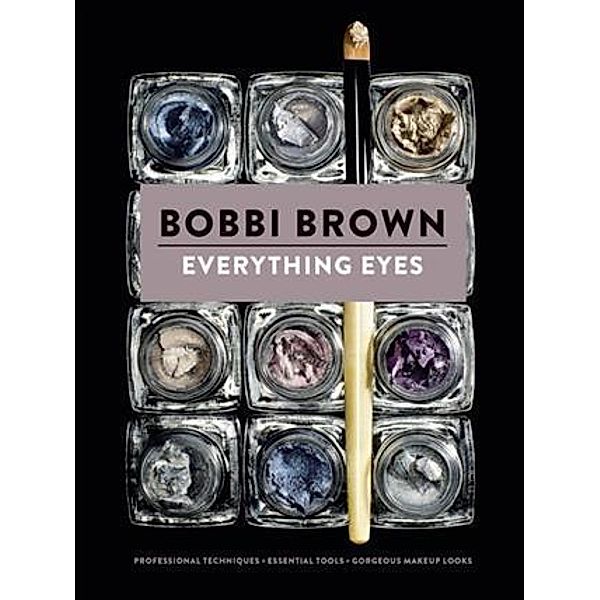 Everything Eyes, Bobbi Brown