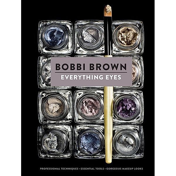 Everything Eyes, Bobbi Brown