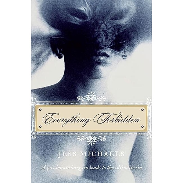 Everything Forbidden / Albright Sisters Series Bd.1, Jess Michaels