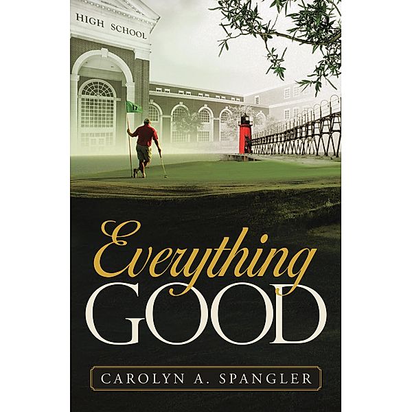 Everything Good, Carolyn Spangler