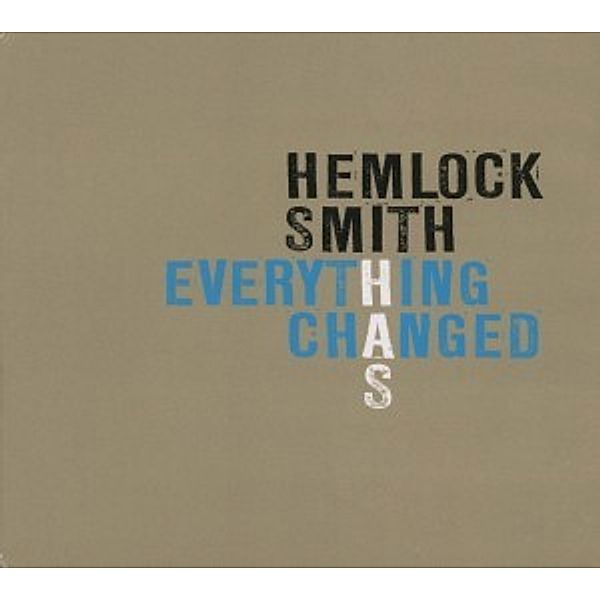 Everything Has Changed, Hemlock Smith