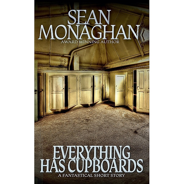 Everything Has Cupboards, Sean Monaghan