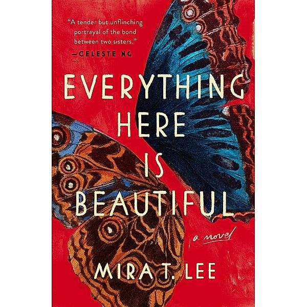 Everything Here Is Beautiful, Mira T. Lee