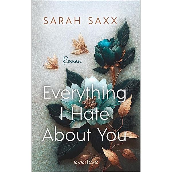 Everything I Hate About You / Mighty Bastards Bd.1, Sarah Saxx