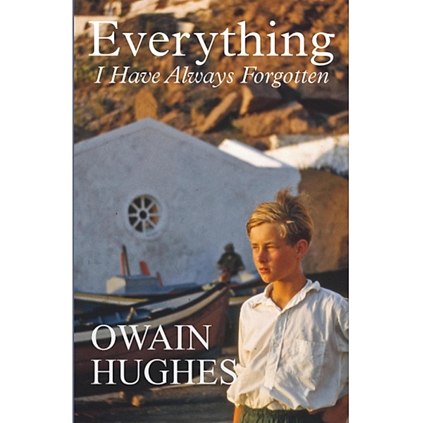 Everything I Have Always Forgotten, Owain Hughes