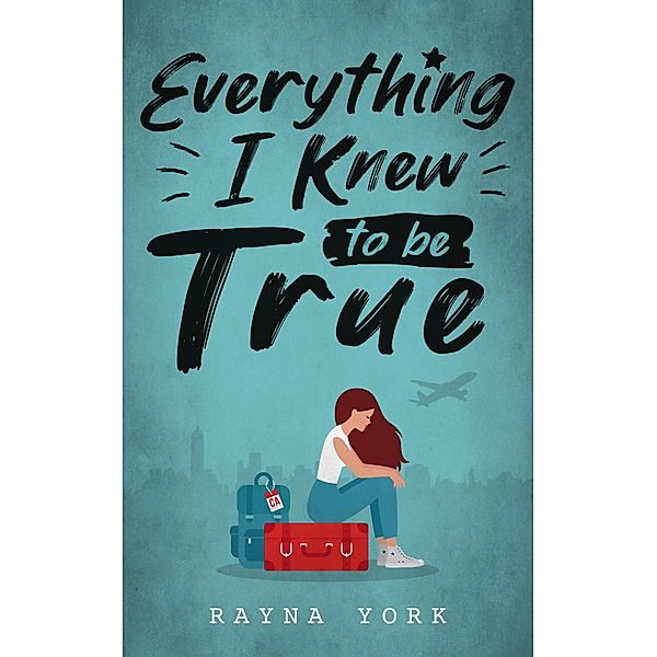 Everything I Knew to be True, Rayna York