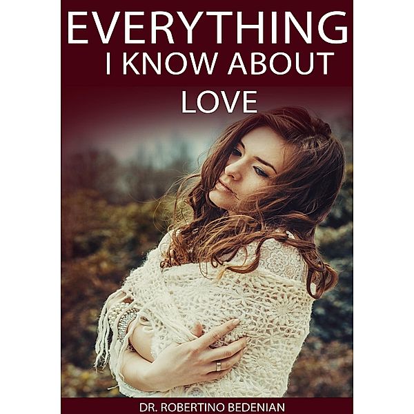 Everything I Know About Love, Robertino Bedenian