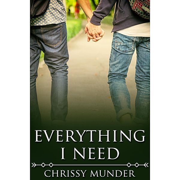 Everything I Need / JMS Books LLC, Chrissy Munder