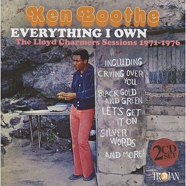 Everything I Own: The Lloyd Charmers Sessions 1971, Ken Boothe