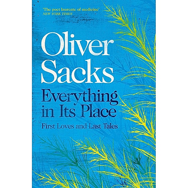 Everything in Its Place, Oliver Sacks