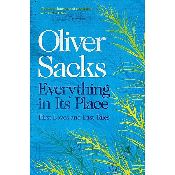 Everything in Its Place, Oliver Sacks