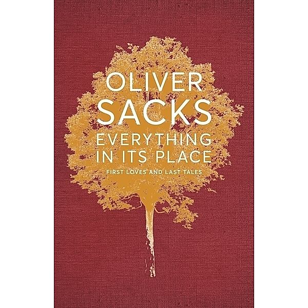 Everything in Its Place, Oliver Sacks