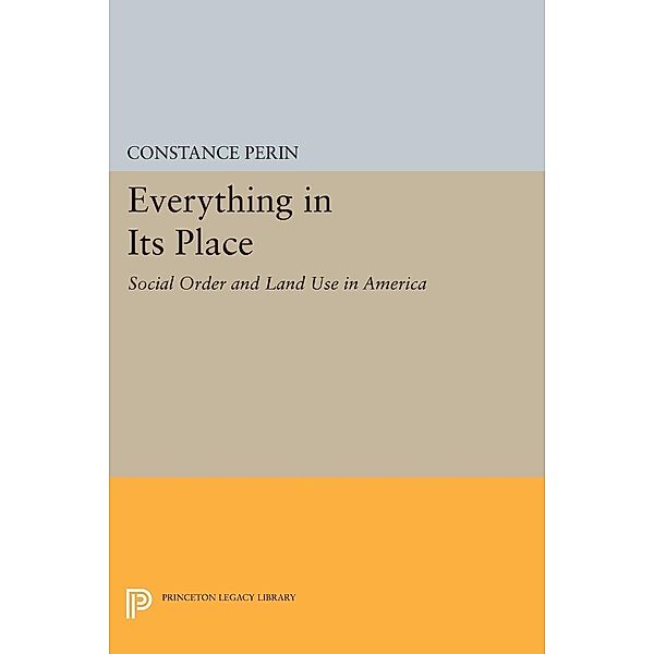 Everything In Its Place / Princeton Legacy Library Bd.408, Constance Perin