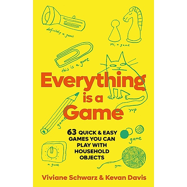 Everything is a Game, Viviane Schwarz, Kevan Davis